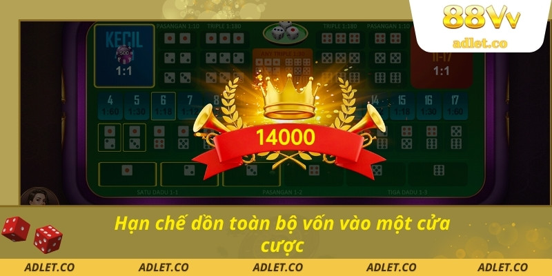 Hạn chế dồn toàn bộ vốn vào một cửa cược