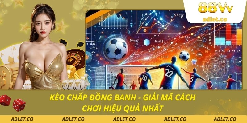 Kèo chấp đồng banh