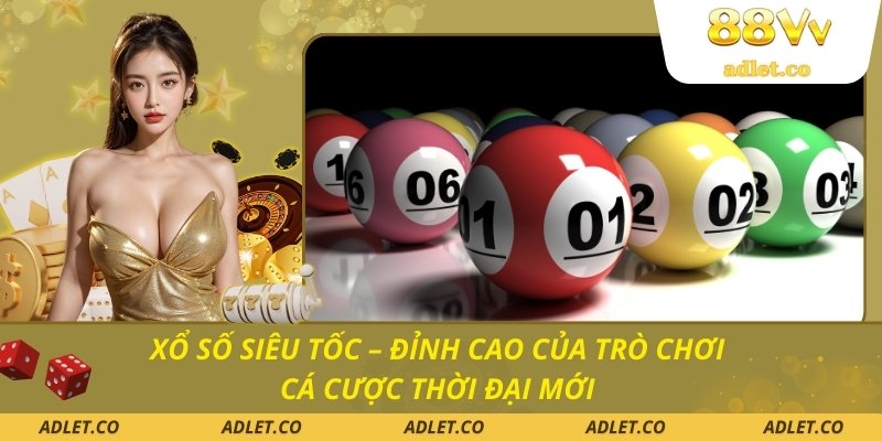Xổ Số Siêu Tốc